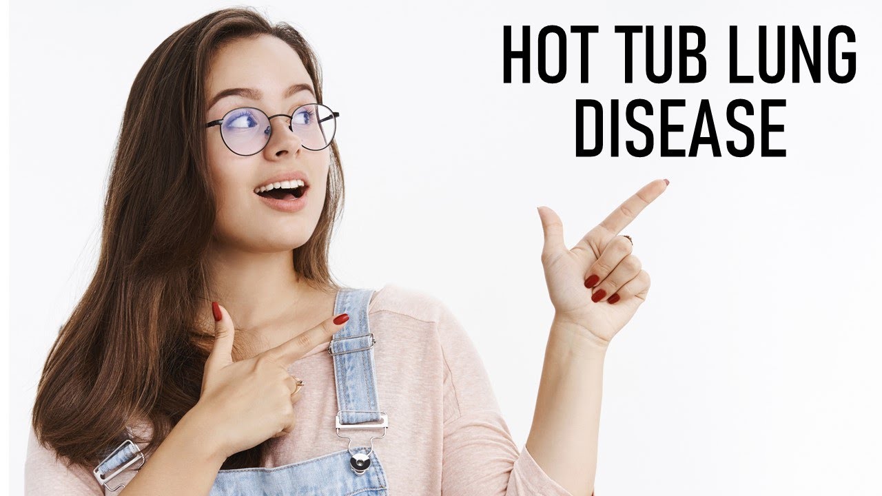 Hot Tub Lung Disease YouTube