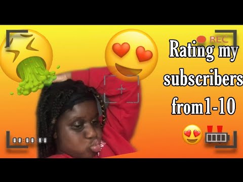 RATING MY SUBSCRIBERS FROM 1-10😍‼️ pt1