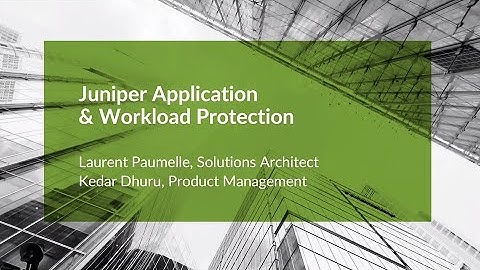 Juniper Networks Workload Protection with K2 Cybersecurity and vSRX