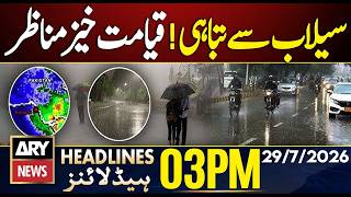 Heavy Rain and Flood Wreak Havoc in Lahore | 3 PM Headlines ARY News | 29 July 2026