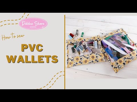 Sewing with Debbie Shore - PVC