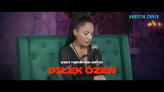 DİLEK ÖZEN / ESKİ TADIM YOK ARTIK - Akustik Cover - #nihatulas #dileközen