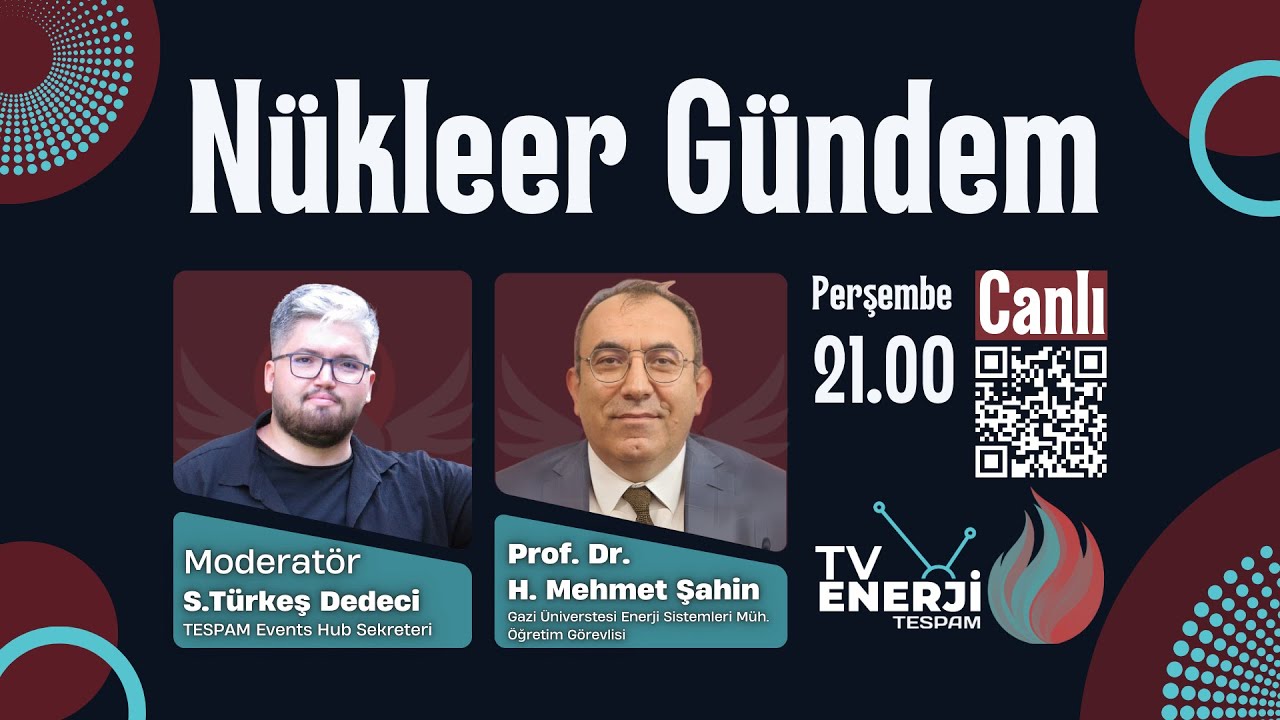 Nükleer Gündem #13 | Prof. Dr. H. Mehmet Şahin ile Enerji Sistemlerinde Yeni Trendler