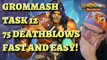 How to Complete Grommash Task 12 Deathblow 75 Times FAST and EASY (Hearthstone Mercenaries)