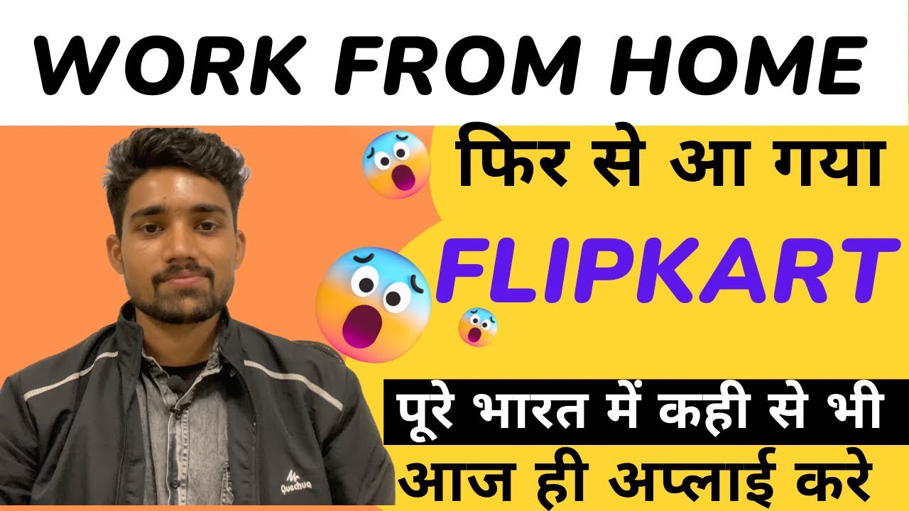Flipkart work from home job Work from home Work from home job