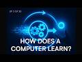 How Does a Computer Actually Learn? | Zero to Hero EP 3