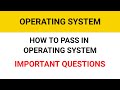 How to pass in Operating system | Operating System Important Questions | Reg 2017 |WELCOME ENGINEERS