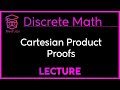 How to do a PROOF with CARTESIAN PRODUCTS - Discrete Mathematics