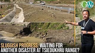NO VISIBLE PROGRESS YET ON 90m DAMAGED STRETCH ALONG NH-29 AT TSIEDUKHRU RANGE