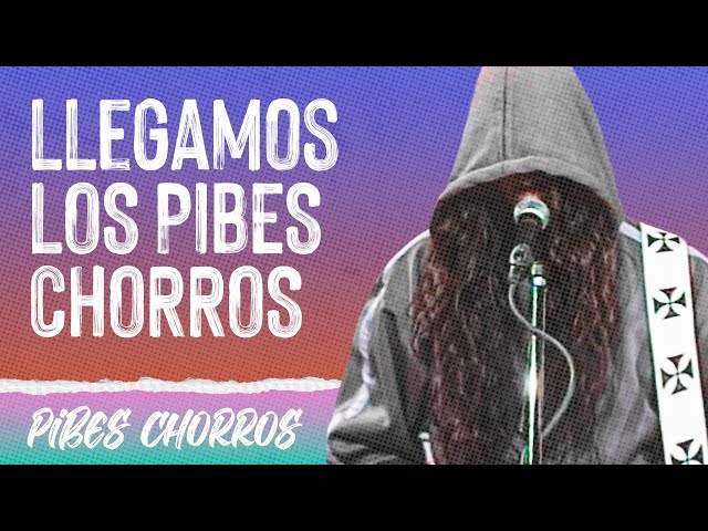 Llegamos Los Pibes Chorros — Los Pibes Chorros