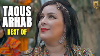 Taous  Arhab   Ses plus belles chansons  طاوس أرحاب