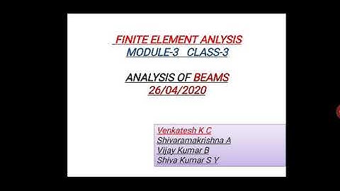 FEA MODULE-3, CLASS-3 Analysis of BEAMS