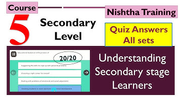 Nishtha Module 5 Quiz answers | Understanding Secondary Stage Learners | Answers for all 3 sets