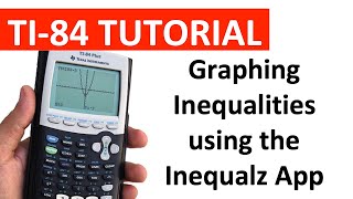 Graphing Inequalities (Inequalz App): TI-83, TI-84/TI-84 Plus, TI-84 Plus C, TI-84 CE