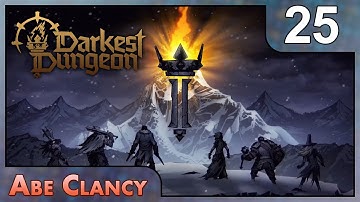 Abe Clancy Plays: Darkest Dungeon 2 - #25 - Don