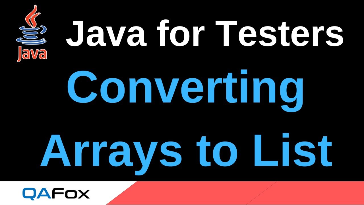 Java for Testers - Part 237 - Converting Arrays to List - YouTube
