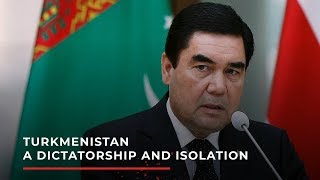 Turkmenistan - A Dictatorship And Isolation News M.news World