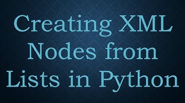 Creating XML Nodes from Lists in Python
