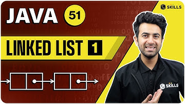 Linked List in Java - Part 1 | Lecture 51 | Java and DSA Foundation Course