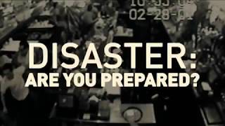 Disaster: Are You Prepared?
