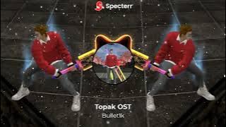 Bullet1k - Topak OST