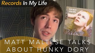Matt Maltese talks about his love of Hunky Dory by David Bowie on Records In My Life