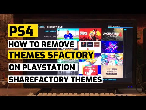 How To Remove Themes In ShareFactory On PS4 PlayStation New