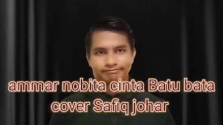 ammar nobita cinta Batu bata cover Safiq johar