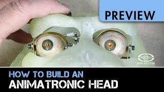 How to Build An Animatronic Head - Part 2 - PREVIEW