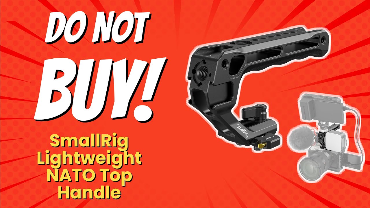 DON'T BUY SMALLRIG Lightweight NATO Top Handle Before Watching This! 😱 (9 Reasons)