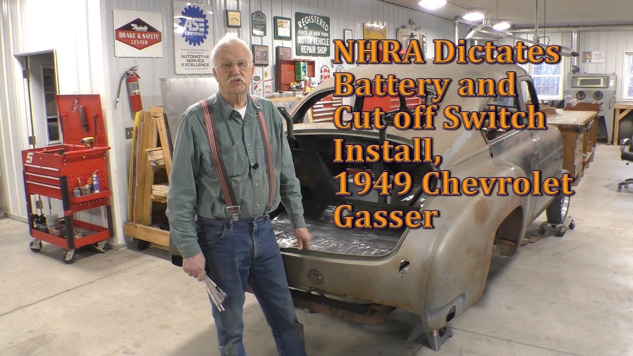 NHRA Dictates Battery and Cut Off Switch Install, 1949 Chevrolet Gasser