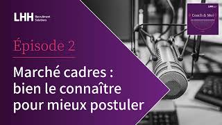 Episode 2 - Marché cadres : bien le connaître pour mieux postuler screenshot 3