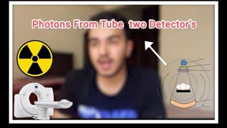 2 (CT) Photons from tube to detectors - شرح عربي