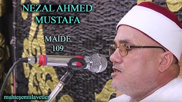 Nezal Ahmed Mustafa  - Maide 109   نضال احمد مصطفي سورة المائدة
