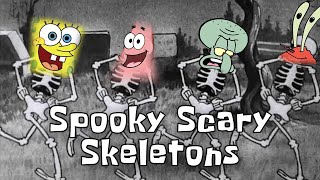 SpongeBob sings  spooky scary skeleton‘s by pat guy 1 hour
