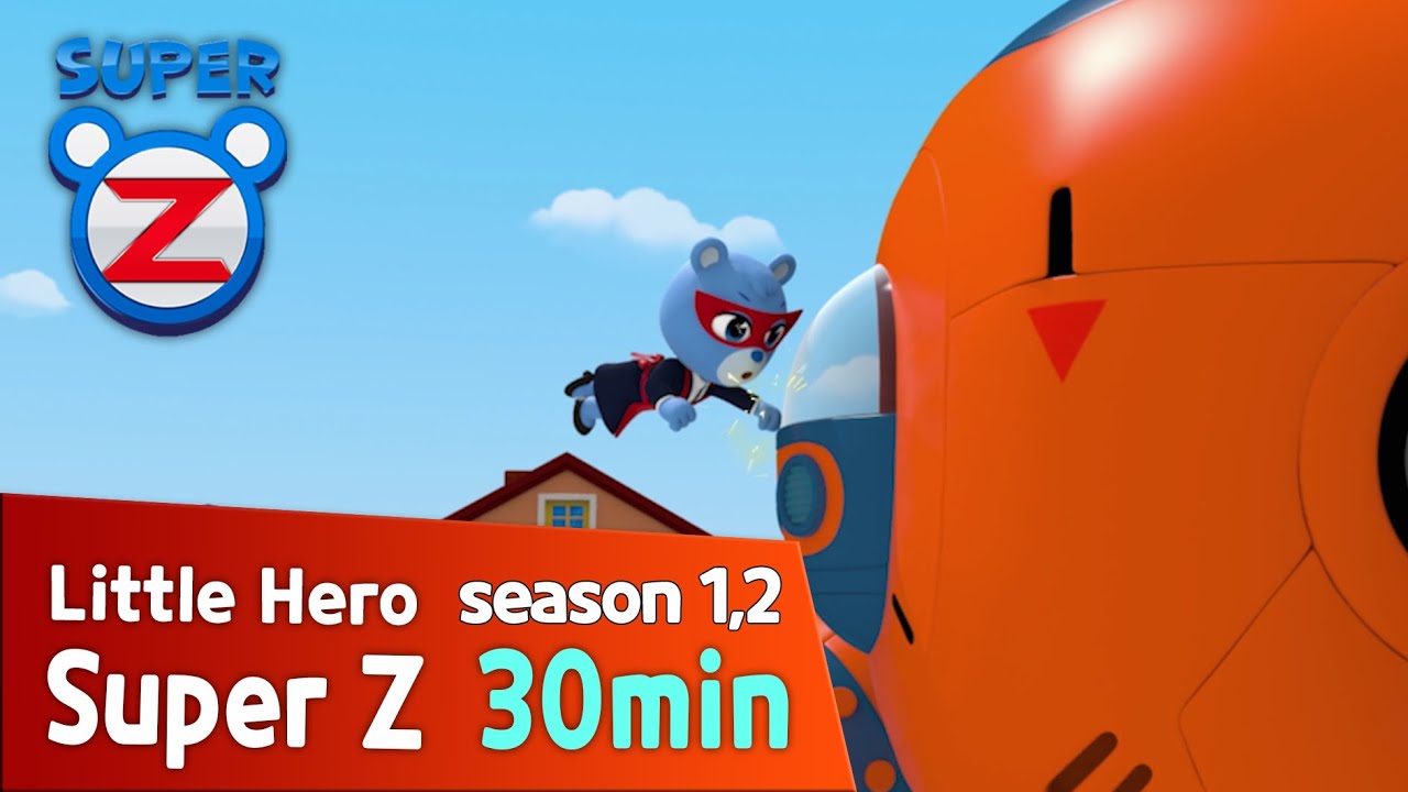 [Super Z 1,2] Little Hero Super Z l 30min Play l 3 - YouTube