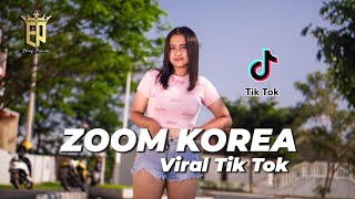 DJ TERBARU LAGU VIRAL TIKTOK ZOOM KOREA - DJ ELANG PERWIRA REMIX JEDAG JEDUG FULL BASS PALING MANTAP