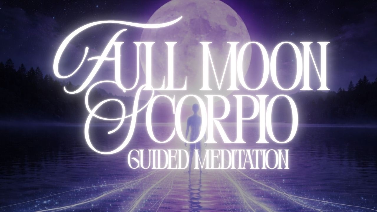 Full Moon in Scorpio Guided Meditation 1st May 2026 - YouTube