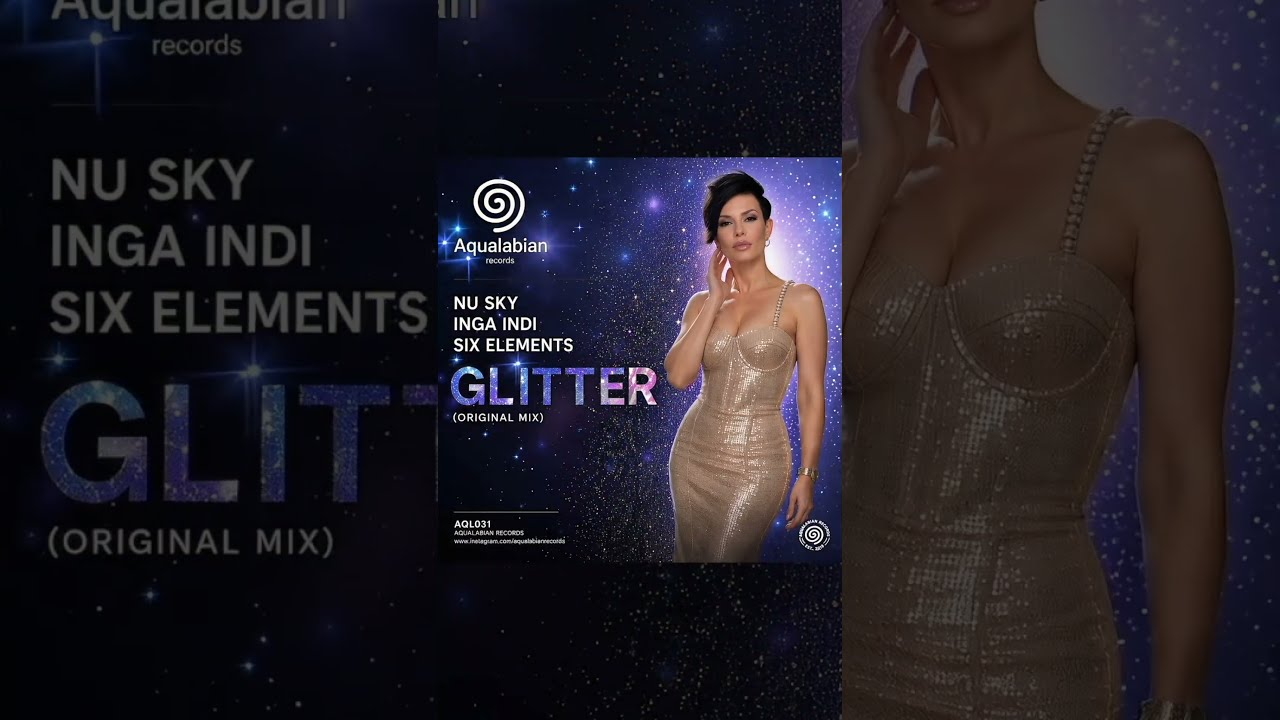 Nu Sky, Inga Indi, Six Elements - Glitter (Original Mix) adlı videoyu YouTube'da izle Nu Sky, Inga Indi, Six Elements - Glitter (Original Mix) adlı videoyu YouTube'da izle