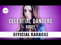 Birdy - Celestial Dancers (Official Karaoke Instrumental) | SongJam