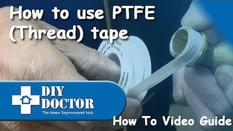 How to use PTFE Thread Seal Tape