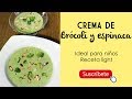 Crema de Brócoli y Espinaca receta Light  | Cocina de Addy