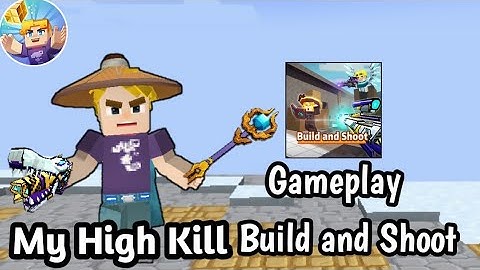 My High Kill In Build and Shoot ( Build and Shoot ) - [ Blockman GO - Adventures ] Koto BG