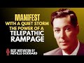 Manifest with a Quiet Storm The Power of a Telepathic Rampage#NevilleGoddard #audiobooks #motivation