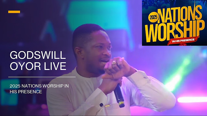 Godswill Oyor - Time for Shifts Live at Nations Worship 2025 (New Song)