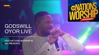 Godswill Oyor  Time For Shifts  At Nations Worship 2025 new Song