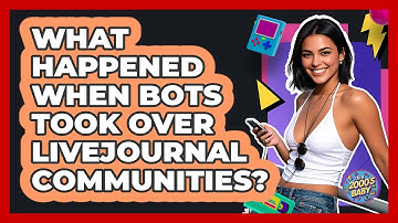 What Happened When Bots Took Over LiveJournal Communities? - I
