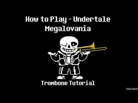 how-to-play---undertale---megalovania-(trombone-tutorial)