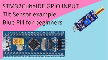 38. STM32CubeIDE Tilt Sensor with STM32F103C8T6
