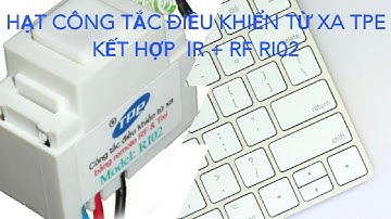 Hướng dẫn đấu nối học lệnh Hạt công tắc điều khiển từ xa IR+RF kết hợp TPE RI02